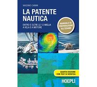 La patente nautica. Entro e oltre le 12 miglia a vela e a motore