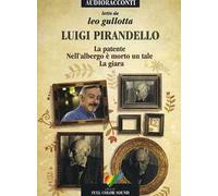 La patente-Nell'albergo è morto un tale-La giara letto da Leo Gullotta. Audiolibro. CD Audio