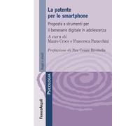 La patente per lo smartphone. Proposte e strumenti per il benessere digitale in adolescenza