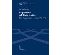 La paternità nell'Italia fascista. Simboli, esperienze e norme, 1