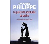 La paternité spirituelle du prêtre : Un trésor dans des vases d'argile