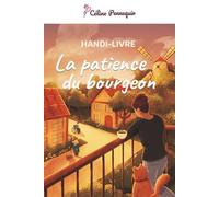 La patience du bourgeon: Edition Handi-livre