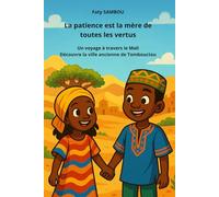 La patience est la mère de toutes les vertus: Un voyage à travers le Mali, Découvre la ville ancienne de Tombouctou