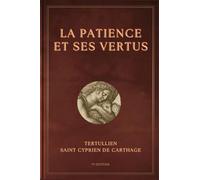 La Patience et ses vertus