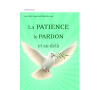 La Patience - Le Pardon et au-delà