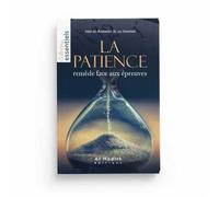 LA PATIENCE : REMÈDE FACE AUX EPREUVES