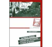 La patria incerta. Contributi per una biografia di Adolfo de Bertolini