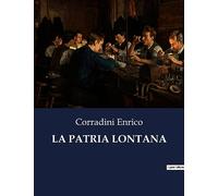 LA PATRIA LONTANA: Un viaggio tra identità e appartenenza