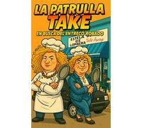 LA PATRULLA TAKE: EN BUSCA DEL ENTRECÓ ROBADO