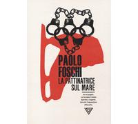 La pattinatrice sul mare - Foschi Paolo