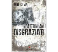 La pattuglia dei disgraziati