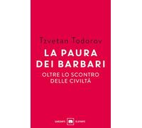 La paura dei barbari. Oltre lo scontro delle civiltà