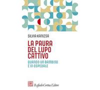La paura del lupo cattivo. Quando un bambino è in ospedale