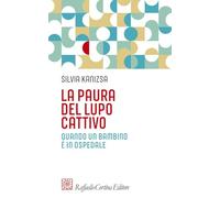 La paura del lupo cattivo. Quando un bambino è in ospedale