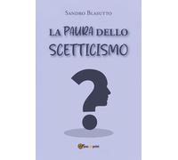 La paura dello scetticismo