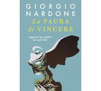 La paura di vincere. Aggirare il più subdolo dei nostri limiti