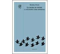 La paura di vivere. La solitudine come esperienza