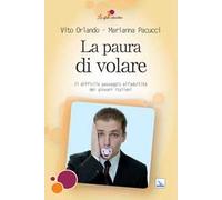La paura di volare. Il difficile passaggio all'adultità dei giovani italiani