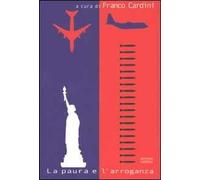 La paura e l'arroganza