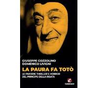 La paura fa Totò. Le parodie thriller e horror del principe della risata