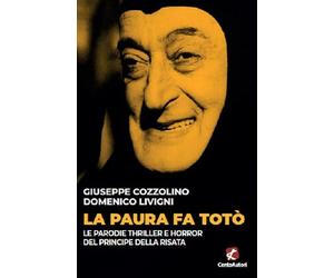 La paura fa Totò. Le parodie thriller e horror del principe della risata