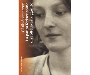 La paura ferisce come un coltello arrugginito [Paperback] [Jan 27, 2023] Scomazz