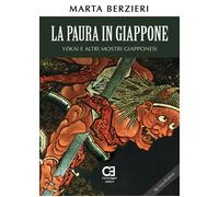 La paura in Giappone, Yokai e altri mostri giapponesi - 2019 - Ca