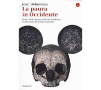 La paura in Occidente. Storia della paura nell'età moderna