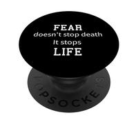 La paura non ferma la morte, ferma la vita. - sii avventuroso PopSockets PopGrip Adesivo