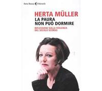 La paura non può dormire. Rilfessioni sulla violenza del secolo scorso
