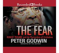 La paura: Robert Mugabe e il martirio dello Zimbabwe