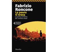 La paura ti trova. La prima inchiesta del cronista vinaio