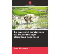 La pauvreté au Vietnam au cours des sept dernières décennies