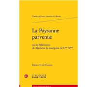 La Paysanne Parvenue: Ou Les Memoires De Madame La Marquise De L** V**