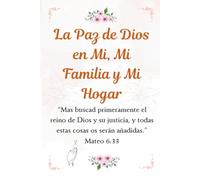 La Paz de Dios en Mi Vida, Mi Familia y Mi Hogar