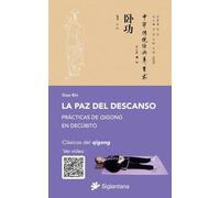 La paz del descanso: Prácticas de qigong en decúbito: 4