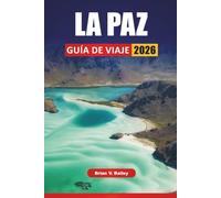 LA PAZ GUÍA DE VIAJE 2026: Las mejores cosas que hacer, mercados locales, sitios culturales, vistas panorámicas y excursiones de un día en la capital de gran altitud de Bolivia