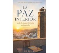 La paz interior es la hermana pequeña de la verdad