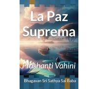 La Paz Suprema: Prashanti Vahini