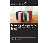 La paz y la violencia en la poesía bélica de Harold Pinter