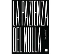 La pazienza del nulla