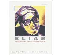 La pazienza dell'inquietudine. Quattro interviste con Norbert Elias