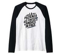 La Pazienza È Finita Andate in Pace Frase Divertente Ironica Maglia con Maniche Raglan