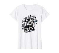La Pazienza È Finita Andate in Pace Frase Divertente Ironica Maglietta