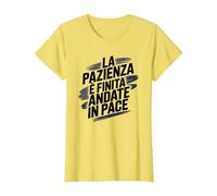La Pazienza È Finita Andate in Pace Frase Divertente Ironica Maglietta, Donna, Limone, M
