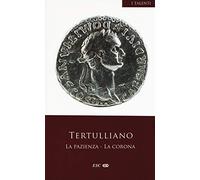 La pazienza-La corona. Testo latino a fronte