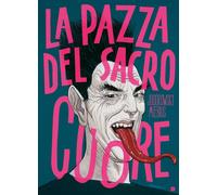 La pazza del sacro cuore [Hardcover] [May 16, 2025] Jodorowsky, Alejandro; Moebi