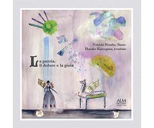 La Pazzia/Il Dolore E la Gioia