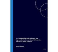 La Péninsule Ibérique Au Moyen Age: D'Après Le Kitab Ar-Rawd Al-Mi'tar Fi Habar Al-Aktar d'Ibn 'Abd Al-Mun'im Al-Himyari