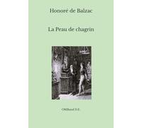La Peau de chagrin: (Édition intégrale)